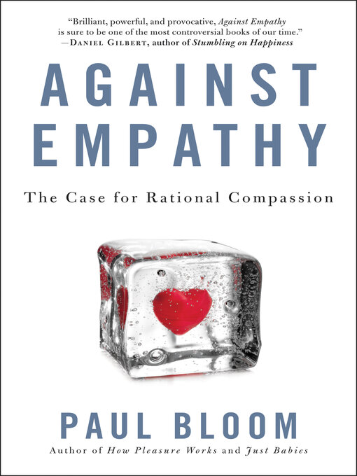 Title details for Against Empathy by Paul Bloom - Available